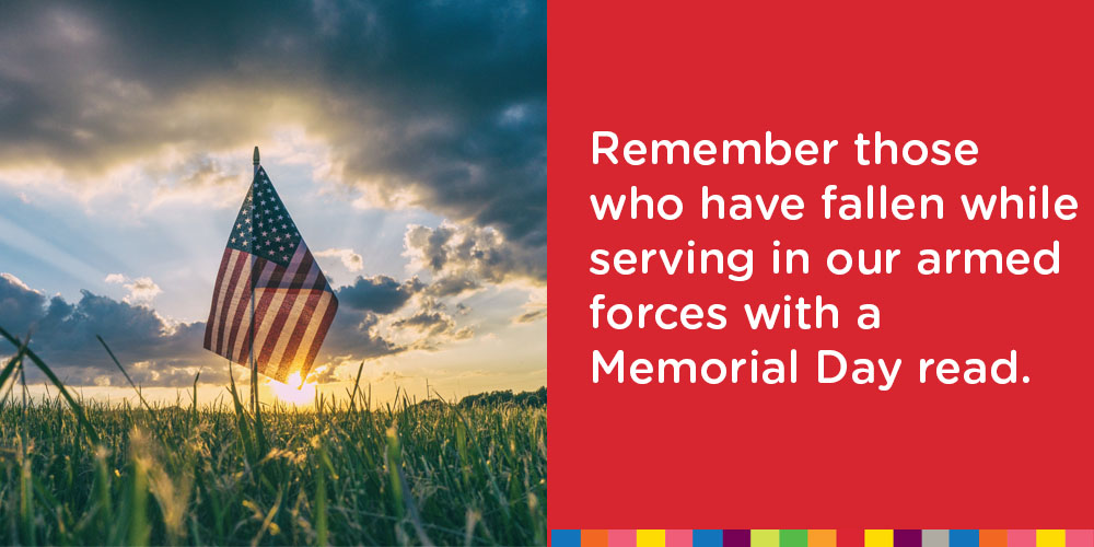 Remember those who have fallen while serving in our armed forces with a Memorial Day Read.