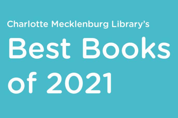 See the top reads from Charlotte Mecklenburg Library patrons.