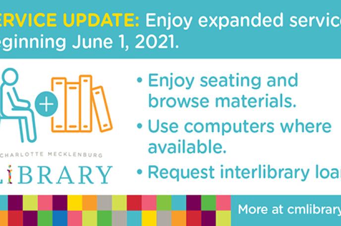 Charlotte Mecklenburg Library moves to Level 3 services June 1, 2021 Charlotte Mecklenburg Library moves to Level 3 services June 1, 2021