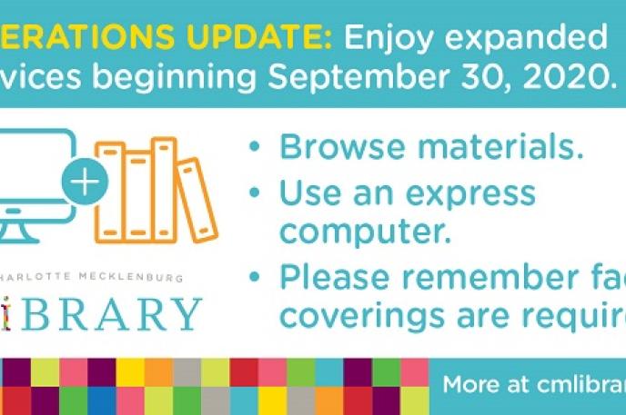 Charlotte Mecklenburg Library moves into Phase 2 of its multi-phased re-opening plan on September 30, 2020.