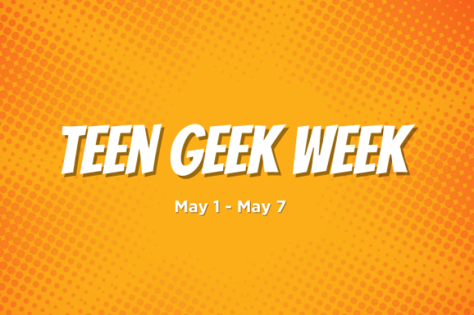 Celebrate your love of comics, graphic novels, fandom and more with Teen Geek Week!