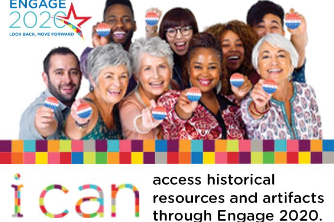 Enjoy access to important historical resources and artifacts through the Library's Engage 2020 program. Enjoy access to important historical resources and artifacts through the Library's Engage 2020 program.