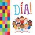 Join us this April for Día, a celebration of children, literature, and culture